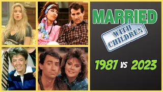 Married with Children | Then And Now | 1987 vs 2023