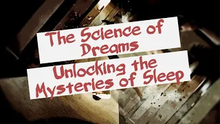 The Science of Dreams Unlocking the Mysteries of Sleep