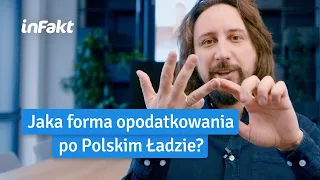 Jaką formę opodatkowania wybrać po Polskim Ładzie?