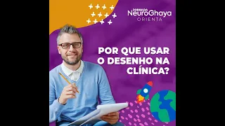 Jornada NeuroGhaya Orienta               Aula 1 - Desenho Infantil na Avaliação e na Psicoterapia