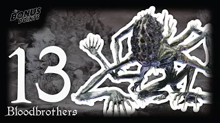 Amygdala - The climax of the Nightmare Frontier - Bloodbrothers Ep13 - A Bloodborne Let's Play