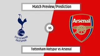 Match Prediction - Tottenham Hotspur vs Arsenal (English Premier League)(28/04/2024)