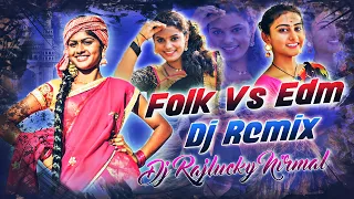 FOLK VS EDM || REMIX || DJ RAJLUCKY NIRMAL