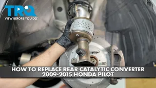 How to Replace Rear Catalytic Converter 2009-2015 Honda Pilot