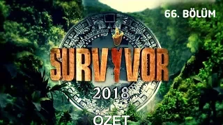 Survivor 2018 66. Bölüm Özeti