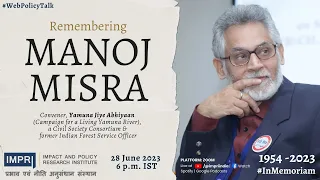 Remembering Manoj Misra | #InMemoriam | IMPRI #WebPolicyTalk HQ Video