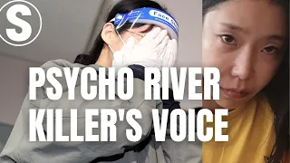 What the Psycho River Killer's Voice Sounds Like