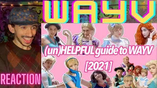MY FIRST TIME REACTING TO WayV !!! | (un)HELPFUL guide to WayV 2021 - REACTION