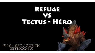 [405] Refuge VS Tectus HM
