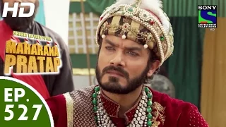 Bharat Ka Veer Putra Maharana Pratap - महाराणा प्रताप - Episode 527 - 19th November, 2015