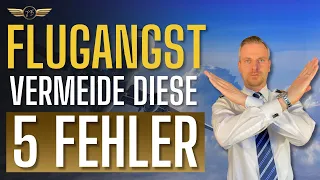 Flugangst! Diese 5 Fehler musst du unbedingt vermeiden. - Captain Julien