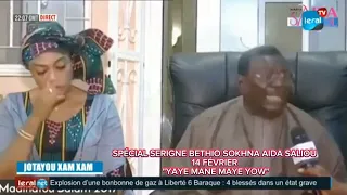 JOTAAYU XAM XAM AKOUK TALUBĒ THÉME: SPÉCIAL SERIGNE BETHIO SOKHNA AIDA SALIOU "YAYE MANE MAYE YOW "