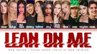 Now United - “Lean On Me” | Color Coded Lyrics