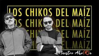 Compromiso inquebrantable. Rap, política y viceversa, con Los Chikos del Maíz | NUESTRO AHORA 3x08