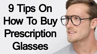 9 Tips On How To Buy Prescription Glasses | Buying Perfect Pair Of Eyeglasses Online | Eye-Glasses