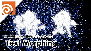 Houdini Algorithmic Live #072 - Text Morphing