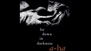 a-ha - Lie Down In Darkness
