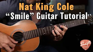 Nat King Cole "Smile" Guitar Lesson - This Tune is Beautiful!