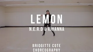 Lemon - N.E.R.D & Rihanna | Bridgitte Cote Choreography