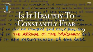 Is It Healthy To Fear The Arrival Of MaShiach?