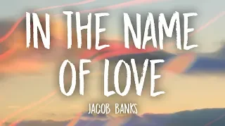 Jacob Banks - In The Name Of Love (Lyrics)