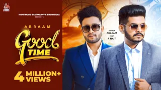 Good Time R Nait | Abraam | Latest Punjabi Songs 2020 | New Punjabi Songs 2020