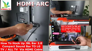 How To Hook Up JBL Bar 2.0 Compact Sound Bar To LG  TV / ALL TV  Via HDMI Cable