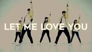 LET ME LOVE YOU - DJ Snake ft. Justin Bieber | Team AURII Choreography