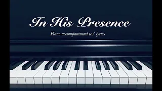IN HIS PRESENCE | Piano Accompaniment | Sarah Jane Imperio
