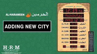 ADDING NEW CITY | AL-HARAMEEN MOSQUE & HALL CLOCKS - H2-H3