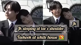 Taekook at White house 🏘️  JUNGKOOk sleeping at taehyung shoulder💋💋|| Taekook | Taekook ff #taekook
