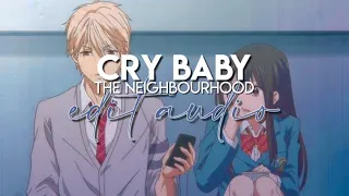 edit audio - cry baby (the neighbourhood)