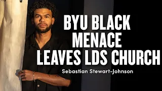 BYU Black Menace Leaves Mormon Church Over Racism - Sebastian Stewart-Johnson | Ep. 1891