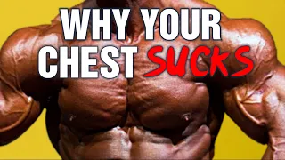 10 Reasons YOUR Chest SUCKS