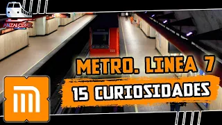 15 Curiosidades | Línea 7 del #METRO | ANZAI #CDMX