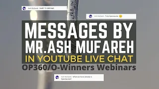 ONPASSIVE 🔶 Messages by Mr. Ash Mufareh in YT LIVE Chat 🔶 OP360/O-Winners Sept.7th