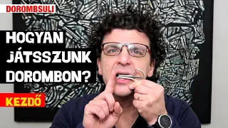 Dorombsuli: Hogyan játsszunk dorombon?