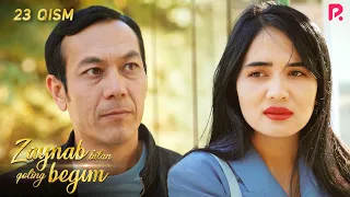 Zaynab bilan qoling begim 23-qism | Зайнаб билан колинг бегим 23-кисм (миллий сериал)