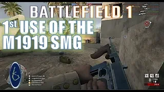 Battlefield 1: My 1st use of the M1919 SMG(Gameplay Only)