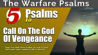 Psalms To Call On The God Of Vengeance | Psalms 94, 7, 35, 37, and 69.