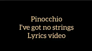 Pinocchio I've got no strings Lyrics Video