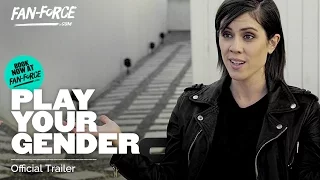 PLAY YOUR GENDER | Official Trailer HD