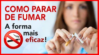 Como parar de fumar - A forma mais eficaz!