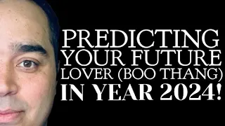 All Signs! Predicting Your Future Lover (BOO THANG) in 2024!