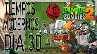 Plantas vs Zombies 2 Tiempos modernos Dia 30