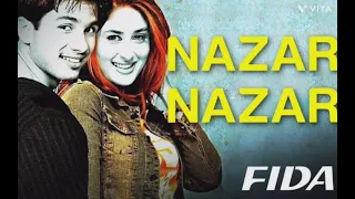 Nazar nazar |fida| shahid kapoor and kareena kapoor |full audio song|