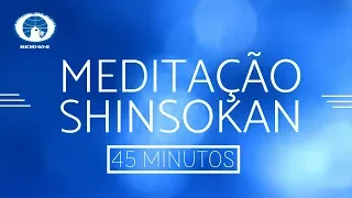 45 minutos de prática da Meditação Shinsokan