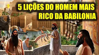 6 Lições Sobre O Homem Mais Rico Da Babilônia | George Clason