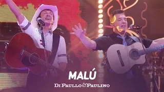 Di Paullo & Paulino - Malú - "DVD Não Desista"