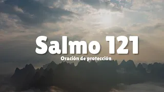 Salmo 121 | Salmo de protección | El Señor te protegerá de todo mal